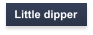 Little dipper