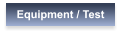 Equipment / Test