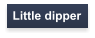 Little dipper