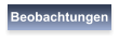 Beobachtungen