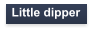Little dipper