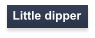 Little dipper