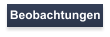 Beobachtungen