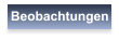 Beobachtungen