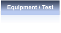 Equipment / Test